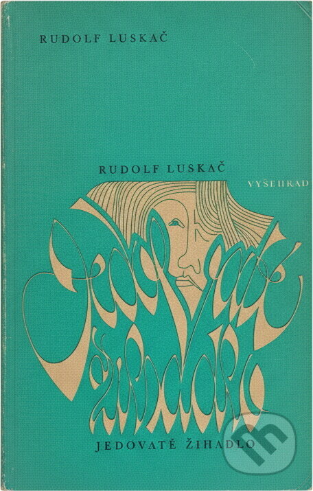 Kniha: Jedovaté žihadlo (Jiří Sedláček a Rudolf Luskač). Vyšehrad, 1984 Kniha: Jedovaté žihadlo (Jiří Sedláček a Rudolf Luskač). Vyšehrad, 1984