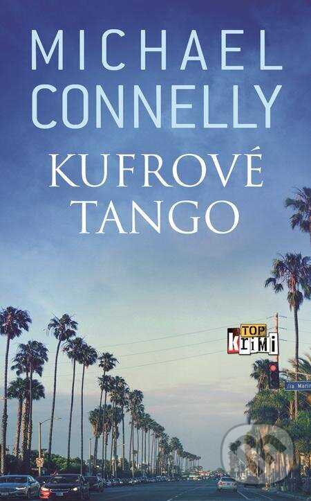 E-kniha: Kufrové tango (Michael Connelly). Slovart, 2023 E-kniha: Kufrové tango (Michael Connelly). Slovart, 2023