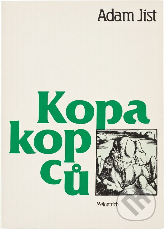 Kniha: Kopa kopců (Adam Jist). Melantrich, 1991 Kniha: Kopa kopců (Adam Jist). Melantrich, 1991