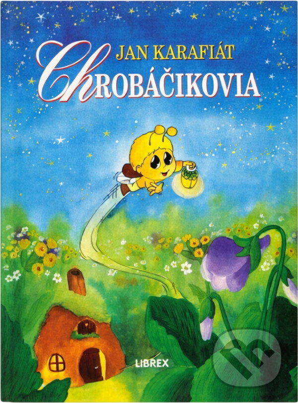 Kniha: Chrobáčikovia (Jan Karafiát). Librex, 1997 Kniha: Chrobáčikovia (Jan Karafiát). Librex, 1997