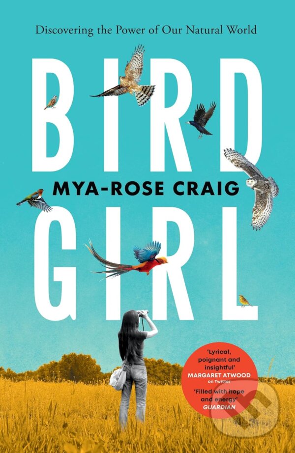 Kniha: Birdgirl (Mya-Rose Craig). Vintage, 2023 Kniha: Birdgirl (Mya-Rose Craig). Vintage, 2023