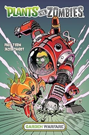 Kniha: Plants vs. Zombies: Garden Warfare (Jacob Chabot (Illustrator) a Paul Tobin). Dark Horse, 2016 Kniha: Plants vs. Zombies: Garden Warfare (Jacob Chabot (Illustrator) a Paul Tobin). Dark Horse, 2016