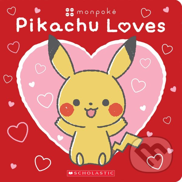 Kniha: Pikachu Loves (Scholastic). Scholastic, 2023 Kniha: Pikachu Loves (Scholastic). Scholastic, 2023
