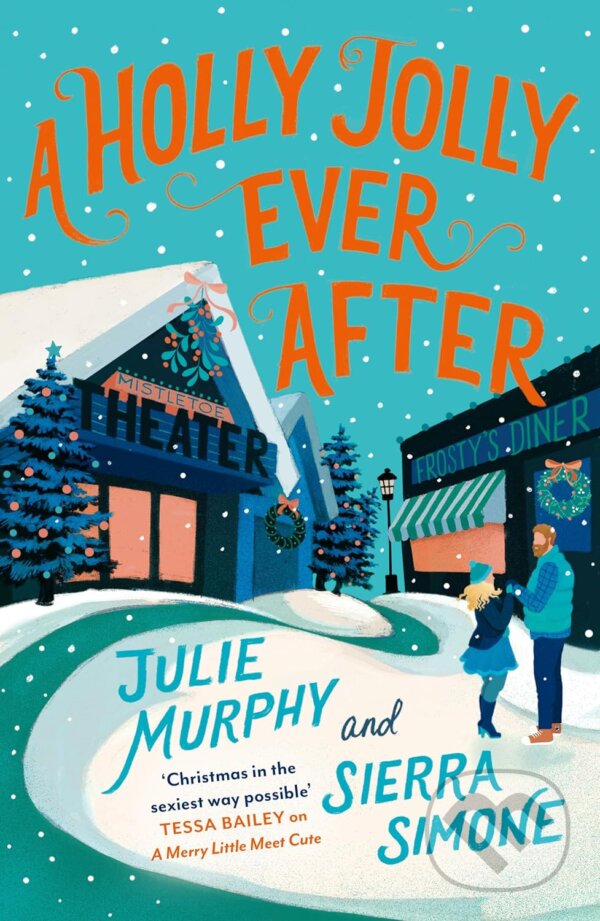 Kniha: A Holly Jolly Ever After (Julie Murphy a Sierra Simone). HarperCollins, 2023 Kniha: A Holly Jolly Ever After (Julie Murphy a Sierra Simone). HarperCollins, 2023