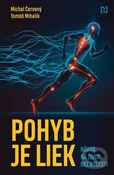 E-kniha: Pohyb je liek (Michal Červený a Tomáš Mihalík). N Press, 2023 E-kniha: Pohyb je liek (Michal Červený a Tomáš Mihalík). N Press, 2023