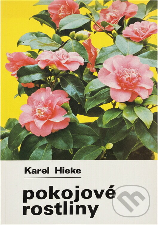 Kniha: Pokojové rostliny (Karel Hieke). , 1987 Kniha: Pokojové rostliny (Karel Hieke). , 1987