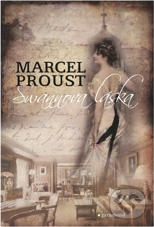 Kniha: Swannova láska (Marcel Proust). Garamond, 2017 Kniha: Swannova láska (Marcel Proust). Garamond, 2017