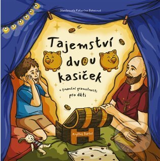 Kniha: Tajemství dvou kasiček (Kryštof Bartoš). Powerprint, 2023 Kniha: Tajemství dvou kasiček (Kryštof Bartoš). Powerprint, 2023