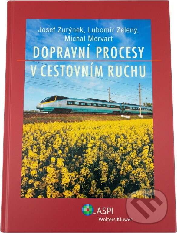 Kniha: Dopravní procesy v cestovním ruchu (Josef Zurynek, Lubomír Zelený a Michal Mervart). ASPI, 2008 Kniha: Dopravní procesy v cestovním ruchu (Josef Zurynek, Lubomír Zelený a Michal Mervart). ASPI, 2008