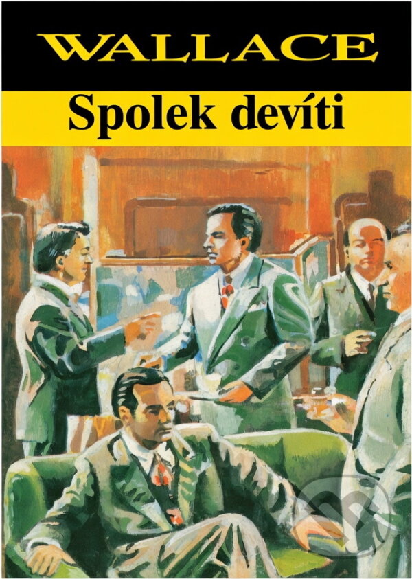 Kniha: Spolek devíti (Edgar Wallace). , 1993 Kniha: Spolek devíti (Edgar Wallace). , 1993