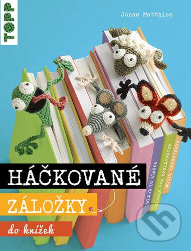 Kniha: Háčkované záložky (Jonas Matthies). Bookmedia, 2023 Kniha: Háčkované záložky (Jonas Matthies). Bookmedia, 2023
