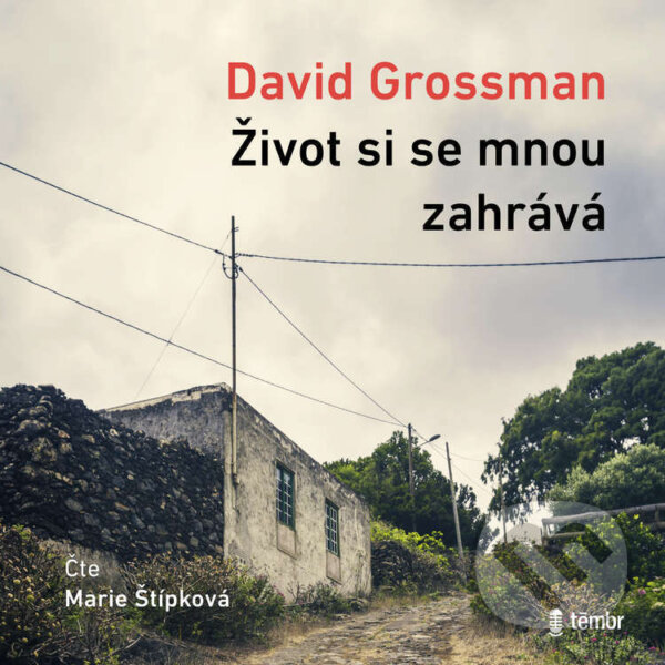 Audiokniha: Život si se mnou zahrává (David Grossman). Témbr, 2023 Audiokniha: Život si se mnou zahrává (David Grossman). Témbr, 2023