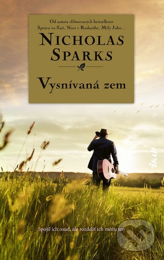 Kniha: Vysnívaná zem (Nicholas Sparks). Ikar, 2024 Kniha: Vysnívaná zem (Nicholas Sparks). Ikar, 2024