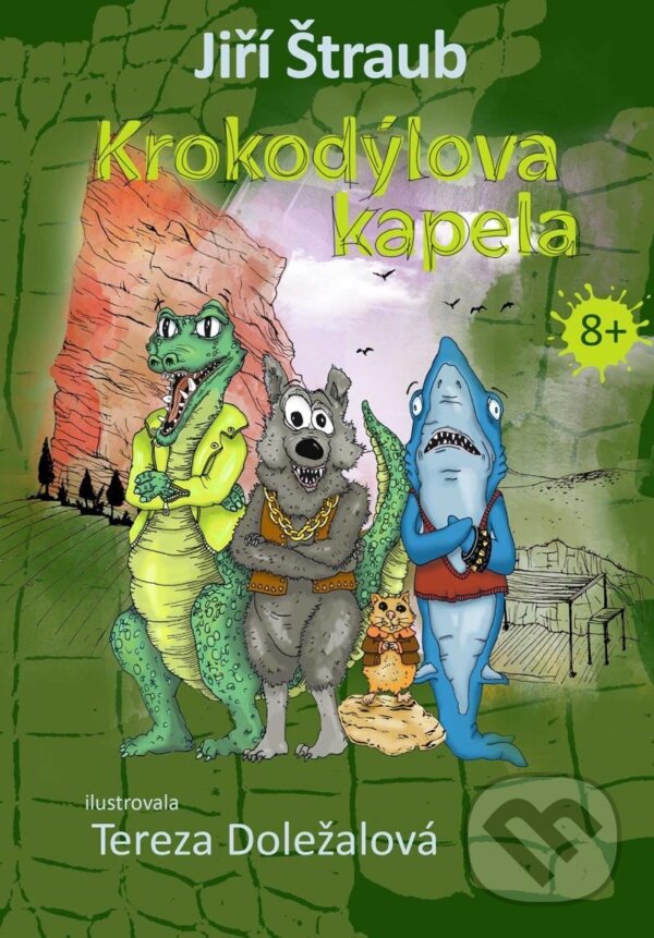 Kniha: Krokodýlova kapela (Jiří Štraub). Canc, 2023 Kniha: Krokodýlova kapela (Jiří Štraub). Canc, 2023