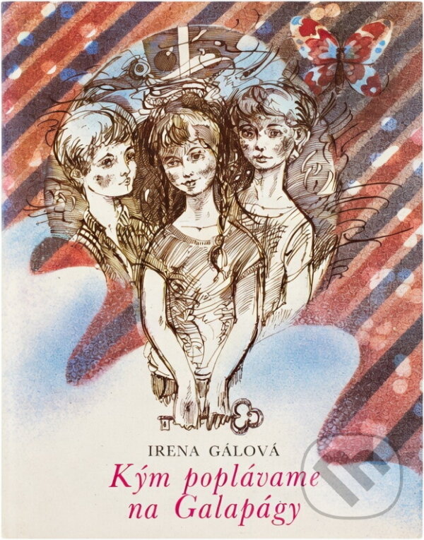 Kniha: Kým poplávame na Galapágy (Irena Gálová). Mladé letá, 1986 Kniha: Kým poplávame na Galapágy (Irena Gálová). Mladé letá, 1986
