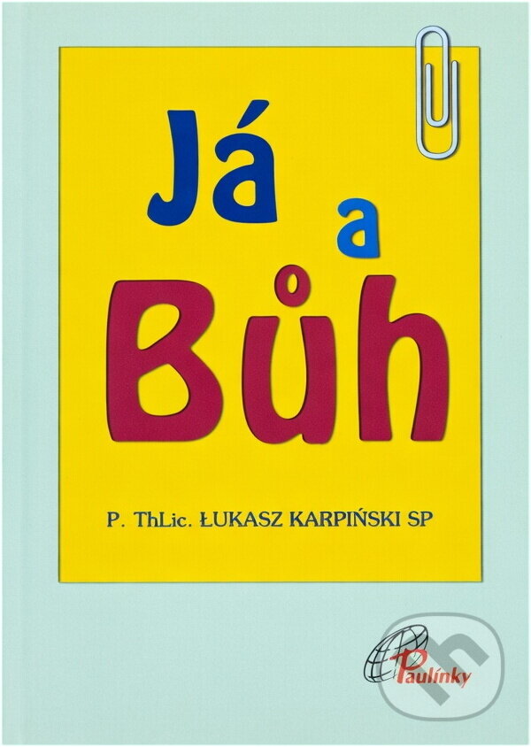 Kniha: Já a Bůh (Łukasz Karpiński). Paulínky, 2011 Kniha: Já a Bůh (Łukasz Karpiński). Paulínky, 2011