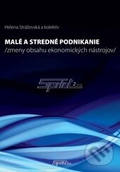 Kniha: Malé a stredné podnikanie (Helena Strážovská). Sprint dva, 2016 Kniha: Malé a stredné podnikanie (Helena Strážovská). Sprint dva, 2016