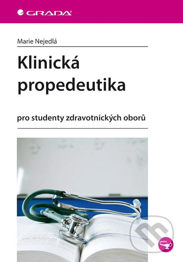 E-kniha: Klinická propedeutika (Marie Nejedlá). Grada, 2015 E-kniha: Klinická propedeutika (Marie Nejedlá). Grada, 2015