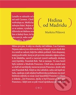 Kniha: Hrdina od Madridu (Markéta Pilátová). Pikador Books, 2016 Kniha: Hrdina od Madridu (Markéta Pilátová). Pikador Books, 2016