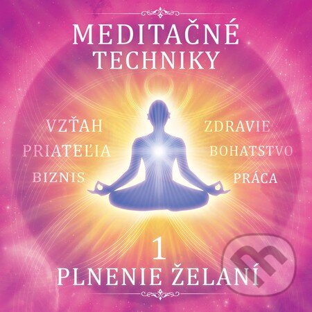 Audiokniha: Meditačné techniky 1. - Plnenie želaní (Jaroslav Vojtechovský a Lenka Kollárová). Čerešňový strom, 2016 Audiokniha: Meditačné techniky 1. - Plnenie želaní (Jaroslav Vojtechovský a Lenka Kollárová). Čerešňový strom, 2016