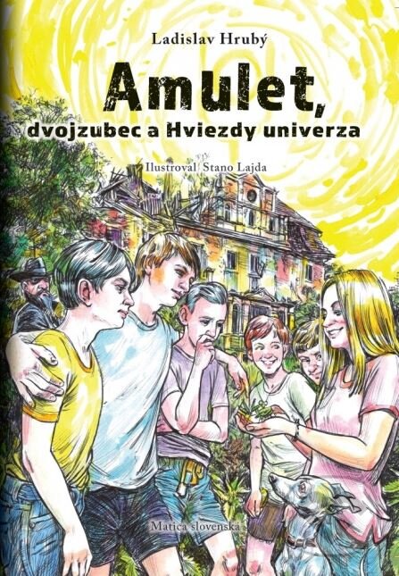 Kniha: Amulet, dvojzubec a Hviezdy univerza (Ladislav Hrubý). Matica slovenská, 2016 Kniha: Amulet, dvojzubec a Hviezdy univerza (Ladislav Hrubý). Matica slovenská, 2016