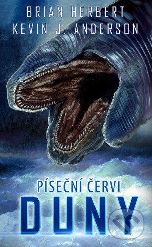 Kniha: Píseční červi Duny (Brian Herbert a Kevin J. Anderson). Baronet, 2016 Kniha: Píseční červi Duny (Brian Herbert a Kevin J. Anderson). Baronet, 2016