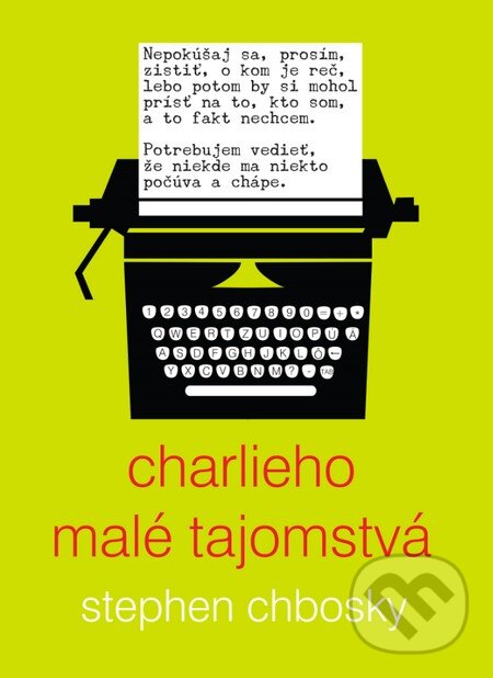 Kniha: Charlieho malé tajomstvá (Stephen Chbosky). Slovart, 2016 Kniha: Charlieho malé tajomstvá (Stephen Chbosky). Slovart, 2016
