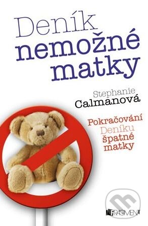 Kniha: Deník nemožné matky (Stephanie Calmanová). Nakladatelství Fragment, 2013 Kniha: Deník nemožné matky (Stephanie Calmanová). Nakladatelství Fragment, 2013