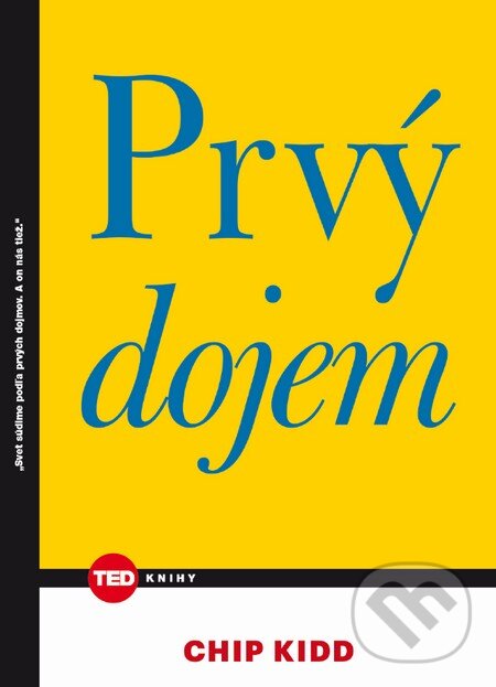 Kniha: Prvý dojem (Chip Kidd). NOXI, 2016 Kniha: Prvý dojem (Chip Kidd). NOXI, 2016