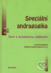 Kniha: Speciální andragogika (Kateřina Sayoud Solárová a Lucie Procházková). Paido, 2014 Kniha: Speciální andragogika (Kateřina Sayoud Solárová a Lucie Procházková). Paido, 2014