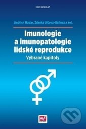 Kniha: Imunologie a imunopatologie (Jindřich Madar a Zdenka Ulčová-Gallová). Mladá fronta, 2016 Kniha: Imunologie a imunopatologie (Jindřich Madar a Zdenka Ulčová-Gallová). Mladá fronta, 2016