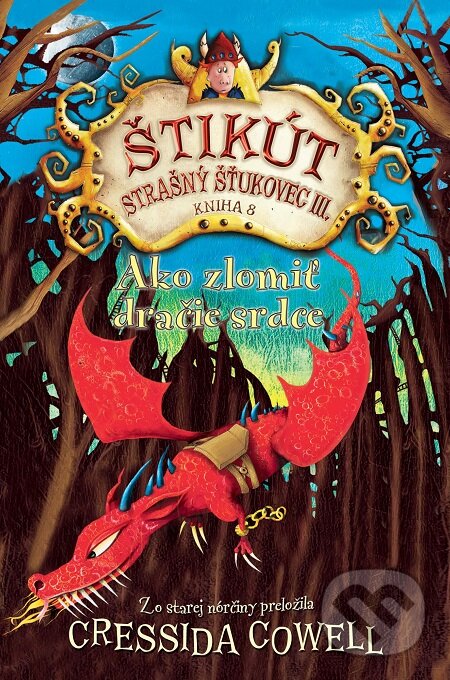 E-kniha: Ako zlomiť dračie srdce (Cressida Cowell). Slovart, 2015 E-kniha: Ako zlomiť dračie srdce (Cressida Cowell). Slovart, 2015