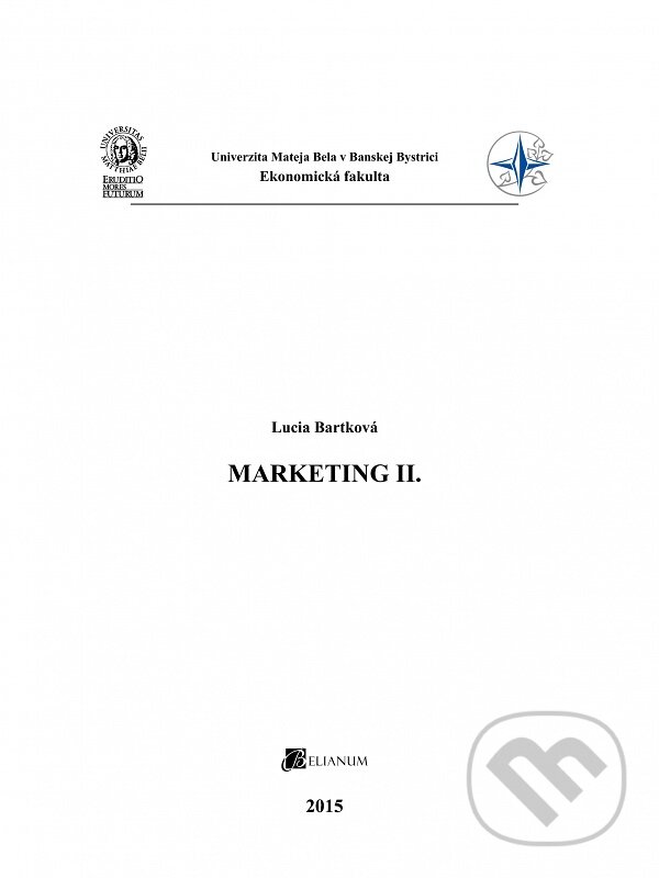 Kniha: Marketing II. (Lucia Bartková). Belianum, 2015 Kniha: Marketing II. (Lucia Bartková). Belianum, 2015