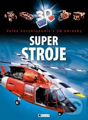 Kniha: Super stroje (Csaba Szöke). Nakladatelství Fragment, 2013 Kniha: Super stroje (Csaba Szöke). Nakladatelství Fragment, 2013