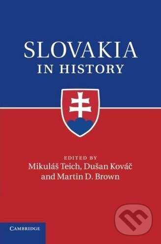 Kniha: Slovakia in History (Dušan Kováč, Martin D. Brown a Mikuláš Teich). Cambridge University Press, 2013 Kniha: Slovakia in History (Dušan Kováč, Martin D. Brown a Mikuláš Teich). Cambridge University Press, 2013