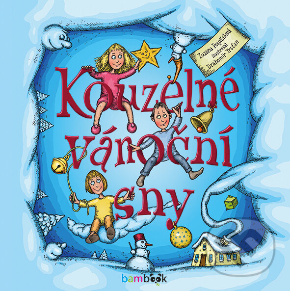 E-kniha: Kouzelné vánoční sny (Drahomír Trsťan a Zuzana Pospíšilová). Grada, 2015 E-kniha: Kouzelné vánoční sny (Drahomír Trsťan a Zuzana Pospíšilová). Grada, 2015