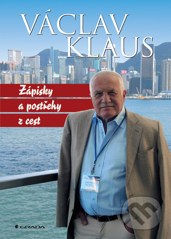 E-kniha: Zápisky a postřehy z cest (Václav Klaus). Grada, 2015 E-kniha: Zápisky a postřehy z cest (Václav Klaus). Grada, 2015