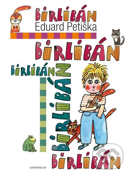 Kniha: Birlibán (Eduard Petiška). Knižní klub, 2016 Kniha: Birlibán (Eduard Petiška). Knižní klub, 2016