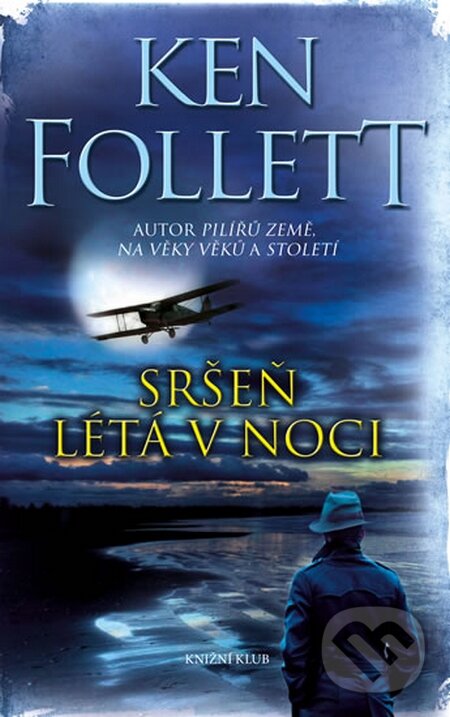 Kniha: Sršeň létá v noci (Ken Follett). Knižní klub, 2016 Kniha: Sršeň létá v noci (Ken Follett). Knižní klub, 2016