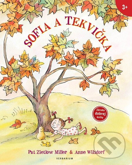 Kniha: Sofia a Tekvička (Anne Wilsdorf a Pat Zietlow Miller). Verbarium, 2016 Kniha: Sofia a Tekvička (Anne Wilsdorf a Pat Zietlow Miller). Verbarium, 2016