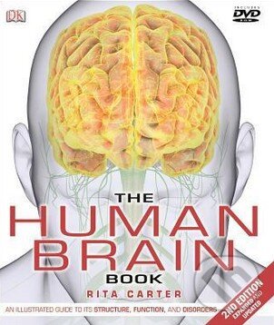 Kniha: The Human Brain Book (Rita Carter). Dorling Kindersley, 2014 Kniha: The Human Brain Book (Rita Carter). Dorling Kindersley, 2014
