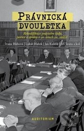 Kniha: Právnická dvouletka (Ivana Bláhová, Jan Kuklík, Jiří Šouša, Lukáš Blažek a kolektiv). Auditorium, 2016 Kniha: Právnická dvouletka (Ivana Bláhová, Jan Kuklík, Jiří Šouša, Lukáš Blažek a kolektiv). Auditorium, 2016