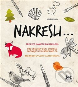 Kniha: Nakresli... (Mariana D.). Barrister & Principal, 2016 Kniha: Nakresli... (Mariana D.). Barrister & Principal, 2016