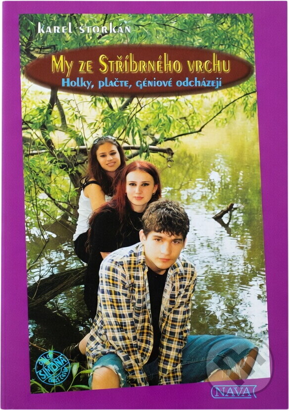 Kniha: My ze Stříbrného vrchu (Karel Štorkán). Nava, 1999 Kniha: My ze Stříbrného vrchu (Karel Štorkán). Nava, 1999