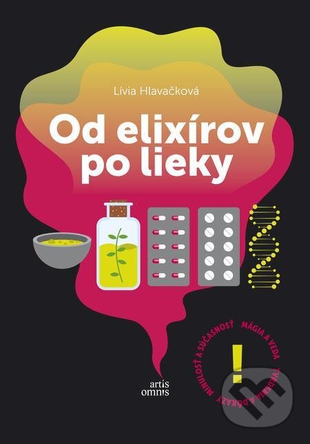 E-kniha: Od elixírov po lieky (Lívia Hlavačková). Artis Omnis E-kniha: Od elixírov po lieky (Lívia Hlavačková). Artis Omnis