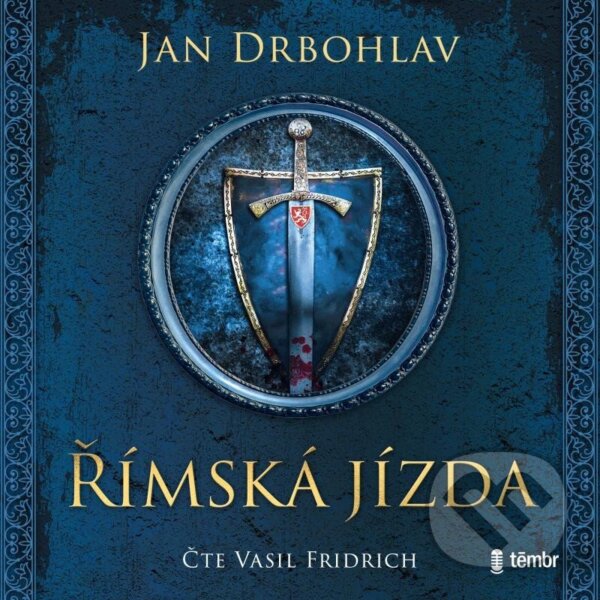 Audiokniha: Římská jízda (Jan Drbohlav). Témbr, 2023 Audiokniha: Římská jízda (Jan Drbohlav). Témbr, 2023