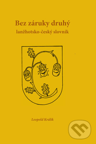 Bez záruky druhý - Leopold Králík, Milan Kocmánek (ilustrátor), Miroslav Tiefenbach, 2023
