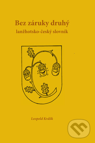 Kniha: Bez záruky druhý (Leopold Králík). Miroslav Tiefenbach, 2023 Kniha: Bez záruky druhý (Leopold Králík). Miroslav Tiefenbach, 2023