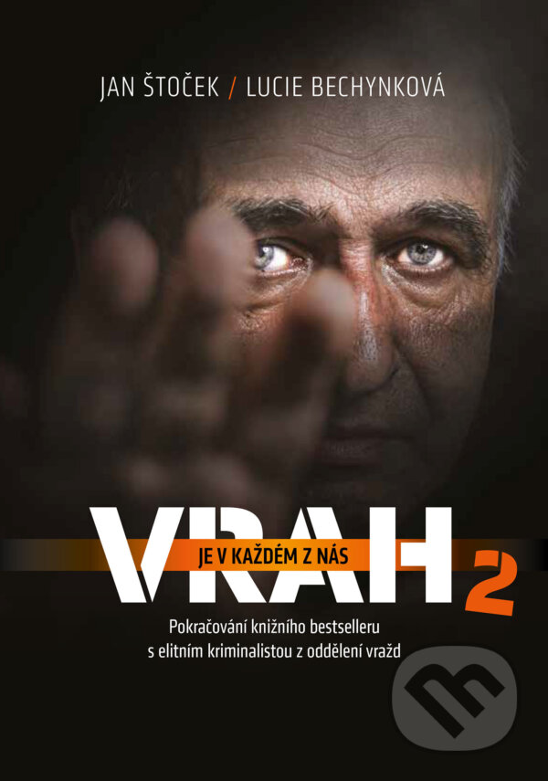 E-kniha: Vrah je v každém z nás 2 (Jan Štoček a Lucie Bechynková). CPRESS, 2023 E-kniha: Vrah je v každém z nás 2 (Jan Štoček a Lucie Bechynková). CPRESS, 2023