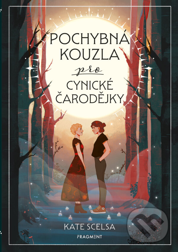 E-kniha: Pochybná kouzla pro cynické čarodějky (Kate Scelsa). Nakladatelství Fragment, 2023 E-kniha: Pochybná kouzla pro cynické čarodějky (Kate Scelsa). Nakladatelství Fragment, 2023